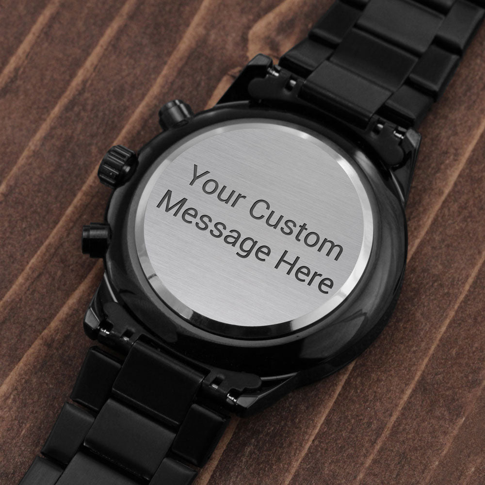 Custom engraved black chronograph watch with personalized back message